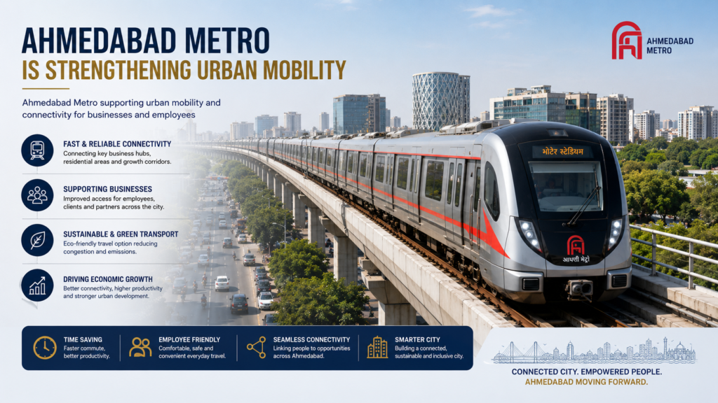 Ahmedabad Metro and Urban Business Connectivity